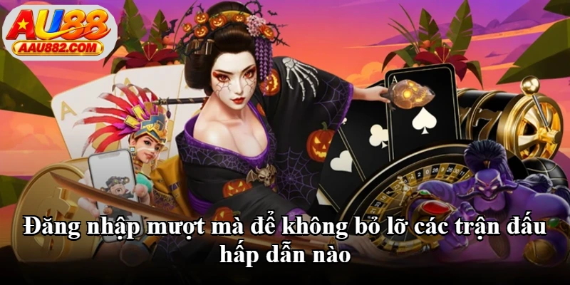 Đăng nhập mượt mà để không bỏ lỡ các trận đấu hấp dẫn nào Đăng nhập mượt mà để không bỏ lỡ các trận đấu hấp dẫn nào